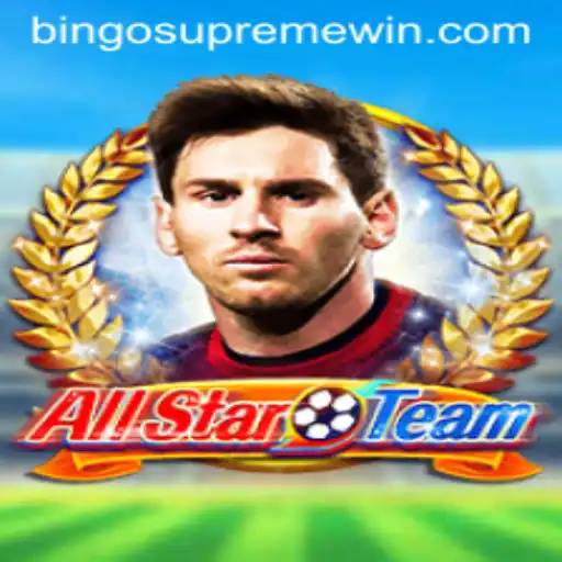 The Ultimate Guide to AllStarTeam and BINGO SUPREME